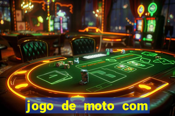 jogo de moto com dinheiro infinito